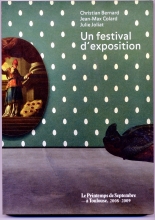 "Un festival d'exposition" (Christian Bernard - Jean-Max Colard - Julie Joliat)
