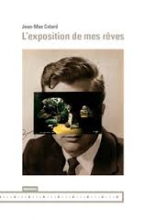 "L'exposition de mes rêves"